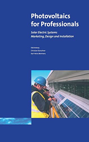 9781138139114: Photovoltaics for Professionals: Solar Electric Systems Marketing, Design and Installation
