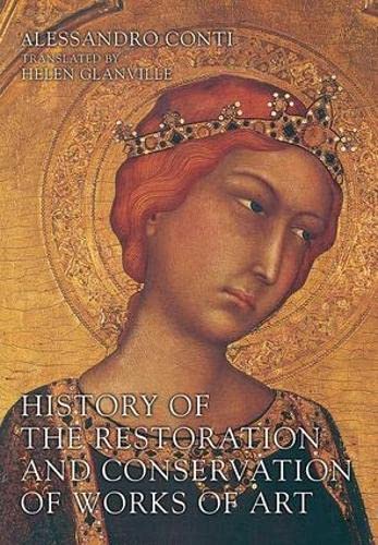 9781138139268: History of the Restoration and Conservation of Works of Art