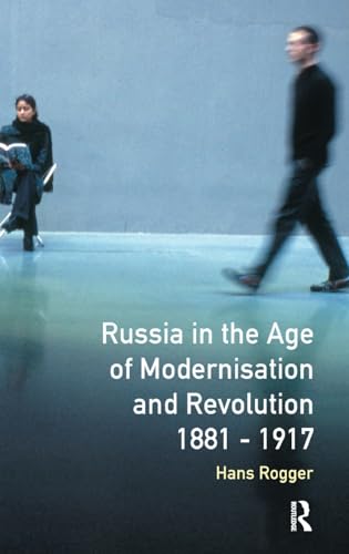 9781138140028: RUSSIA IN THE AGE OF MODERNISATION AND REVOLUTION 1881 - 1917 (Longman History of Russia)