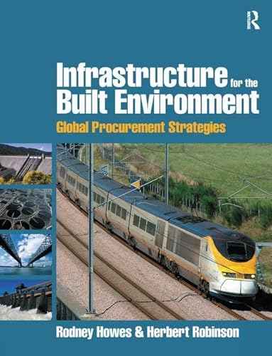 Stock image for Infrastructure for the Built Environment: Global Procurement Strategies for sale by Chiron Media