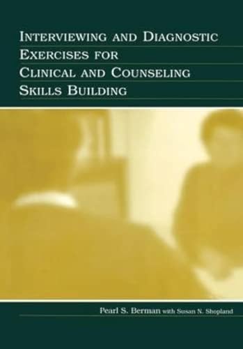 Stock image for Interviewing and Diagnostic Exercises for Clinical and Counseling Skills Building for sale by dsmbooks