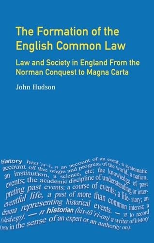 9781138140462: The Formation of English Common Law: Law and Society in England from the Norman Conquest to Magna Carta
