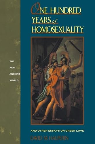 9781138140769: One Hundred Years of Homosexuality: And Other Essays on Greek Love