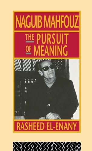 Stock image for Naguib Mahfouz: The Pursuit of Meaning (Arabic Thought and Culture) for sale by Chiron Media