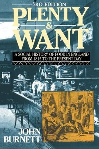9781138141018: Plenty and Want: A Social History of Food in England from 1815 to the Present Day