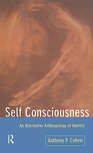 9781138141100: Self Consciousness: An Alternative Anthropology of Identity
