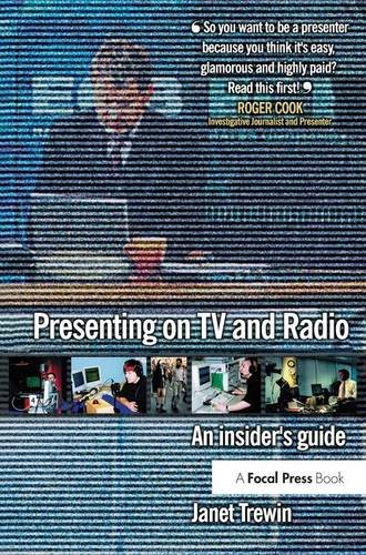 9781138141377: Presenting on TV and Radio: An insider's guide