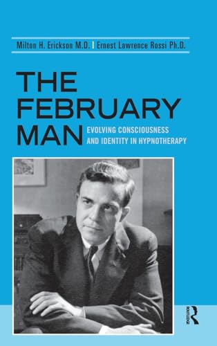 Imagen de archivo de The February Man: Evolving Consciousness and Identity in Hypnotherapy a la venta por Chiron Media