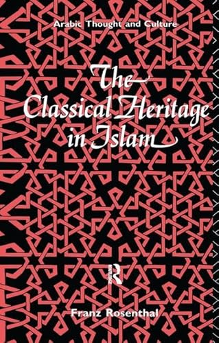 Stock image for The Classical Heritage in Islam (Arabic Thought and Culture) for sale by Penn and Ink Used and Rare Books