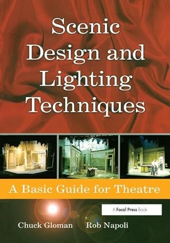 Imagen de archivo de Scenic Design and Lighting Techniques: A Basic Guide for Theatre a la venta por Chiron Media