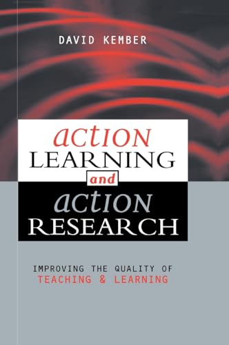 Imagen de archivo de Action Learning, Action Research: Improving the Quality of Teaching and Learning a la venta por Chiron Media