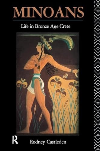 9781138142206: Minoans: Life in Bronze Age Crete