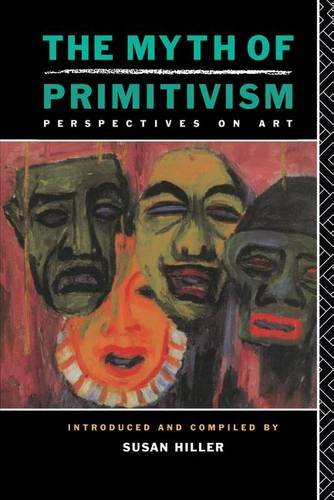 9781138142220: The Myth of Primitivism