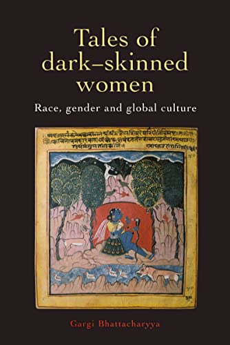 Stock image for Tales Of Dark Skinned Women: Race, Gender And Global Culture for sale by Chiron Media