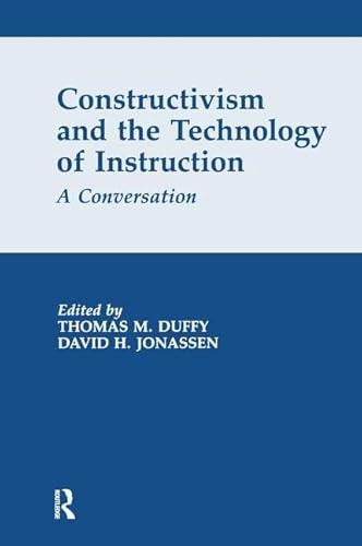 Stock image for Constructivism and the Technology of Instruction: A Conversation for sale by Chiron Media