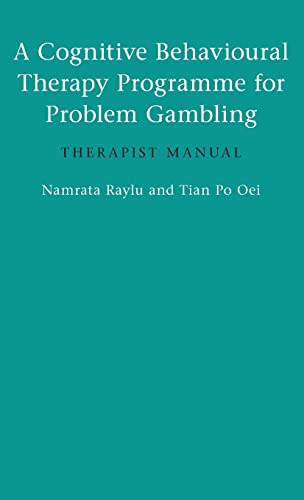 Imagen de archivo de A Cognitive Behavioural Therapy Programme for Problem Gambling: Therapist Manual a la venta por Chiron Media