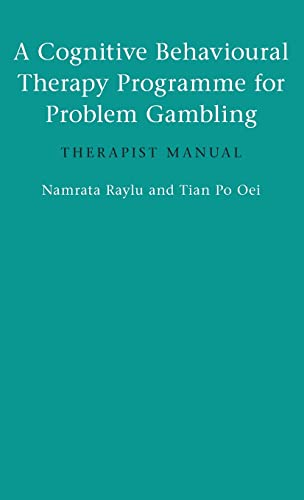 Stock image for A Cognitive Behavioural Therapy Programme for Problem Gambling: Therapist Manual for sale by Chiron Media