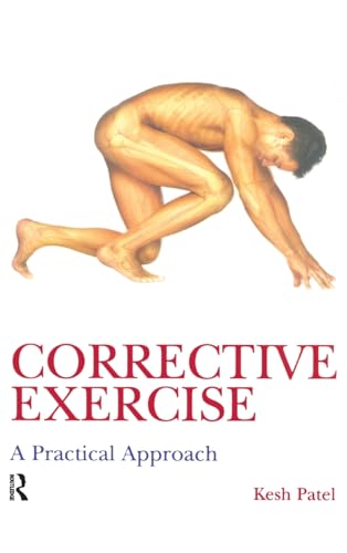 9781138143661: Corrective Exercise: A Practical Approach: A Practical Approach