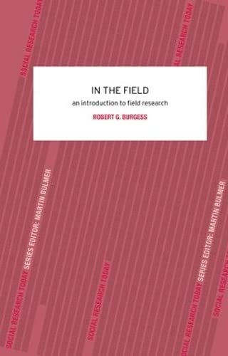 9781138143708: In the Field: An Introduction to Field Research