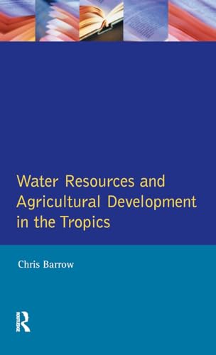 9781138144613: Water Resources and Agricultural Development in the Tropics (Longman Development Studies)
