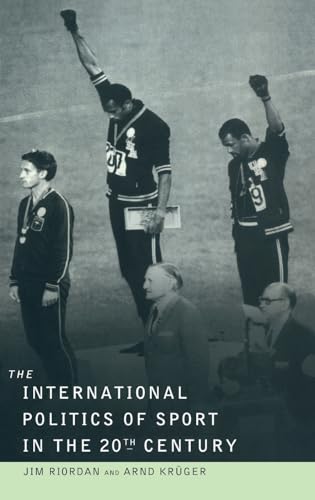 9781138144835: The International Politics of Sport in the Twentieth Century