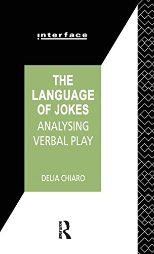 Imagen de archivo de The Language of Jokes: Analyzing Verbal Play (Interface) a la venta por Chiron Media
