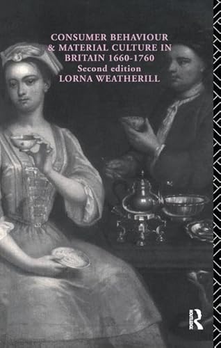 Beispielbild fr Consumer Behaviour and Material Culture in Britain, 1660-1760 zum Verkauf von Chiron Media