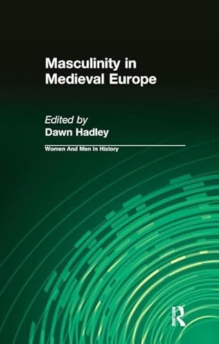 Imagen de archivo de Masculinity in Medieval Europe (Women And Men In History) a la venta por Chiron Media