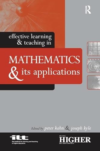 Imagen de archivo de Effective Learning and Teaching in Mathematics and Its Applications (Effective Learning and Teaching in Higher Education) a la venta por Chiron Media