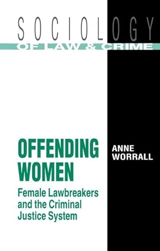 9781138145863: Offending Women: Female Lawbreakers and the Criminal Justice System