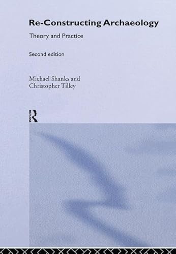 Stock image for Re-constructing Archaeology: Theory and Practice for sale by Revaluation Books