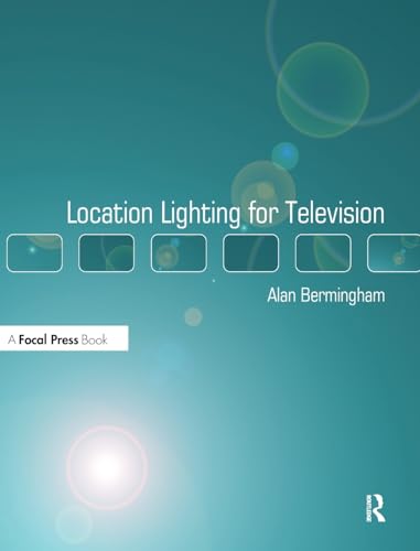 Imagen de archivo de Location Lighting for Television a la venta por Chiron Media