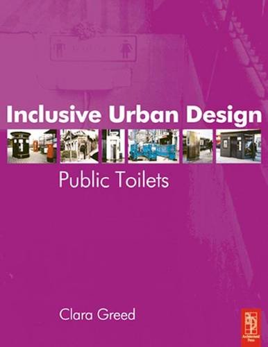 Stock image for Inclusive Urban Design: Public Toilets for sale by Chiron Media