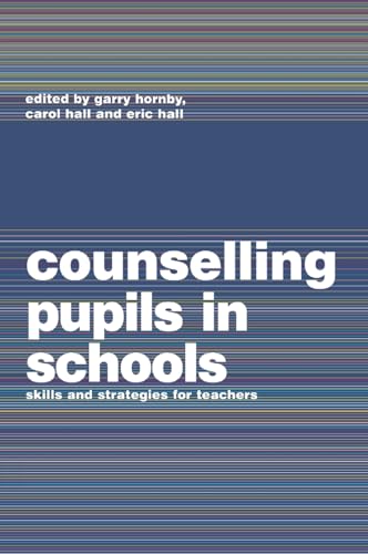 Stock image for Counselling Pupils in Schools: Skills and Strategies for Teachers for sale by Chiron Media