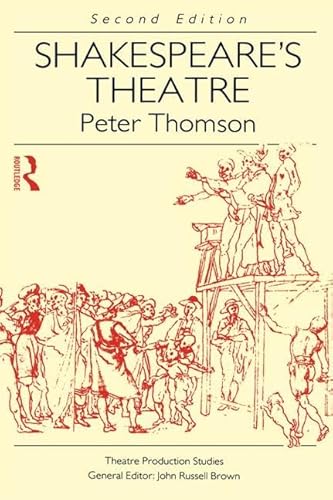 9781138147027: Shakespeare's Theatre (Theatre Production Studies)