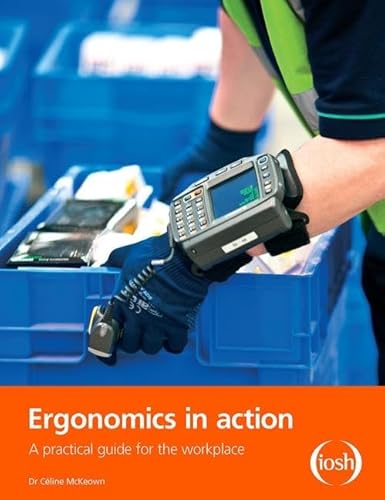 Stock image for Ergonomics in Action: A Practical Guide for the Workplace for sale by Chiron Media