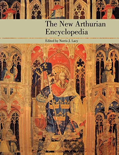 9781138147133: The New Arthurian Encyclopedia: New edition: 0931 (Garland Reference Library of the Humanities)