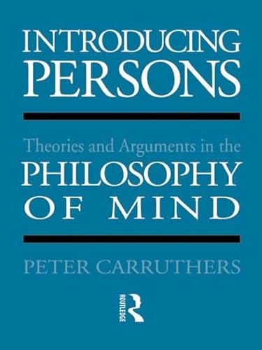 9781138147270: Introducing Persons: Theories and Arguments in the Philosophy of the Mind