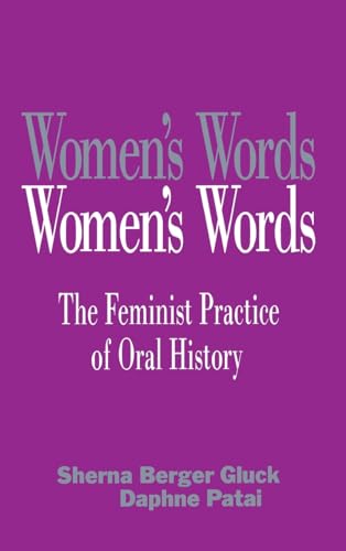 Beispielbild fr Women's Words: The Feminist Practice of Oral History zum Verkauf von Chiron Media