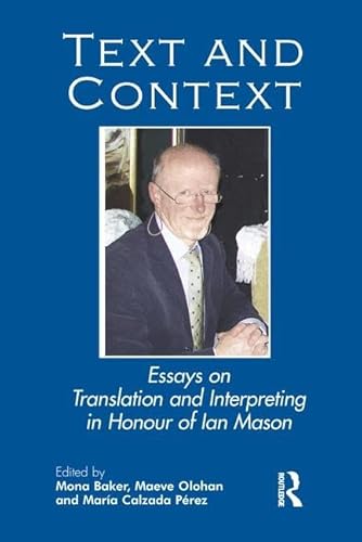 Imagen de archivo de Text and Context: Essays on Translation and Interpreting in Honour of Ian Mason a la venta por Chiron Media