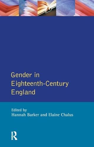 Stock image for Gender in Eighteenth-Century England: Roles, Representations and Responsibilities for sale by Chiron Media