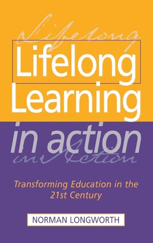 Stock image for Lifelong Learning in Action: Transforming Education in the 21st Century for sale by Chiron Media