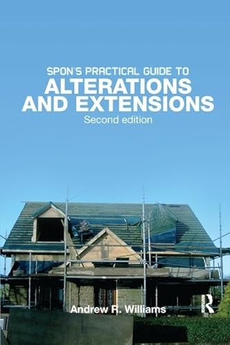 9781138148291: Spon's Practical Guide to Alterations & Extensions