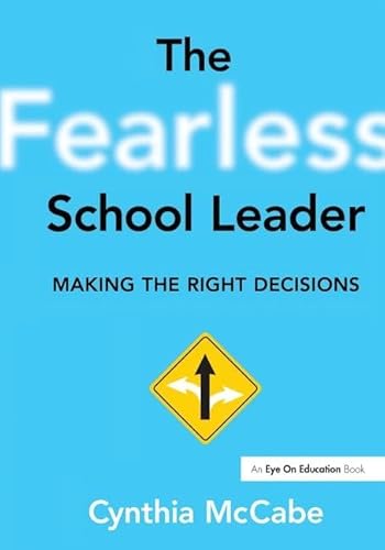 Imagen de archivo de The Fearless School Leader: Making the Right Decisions a la venta por Chiron Media