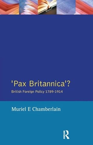 Stock image for Pax Britannica?: British Foreign Policy 1789-1914 (Studies In Modern History) for sale by Chiron Media