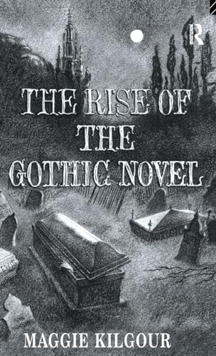 9781138149007: The Rise of the Gothic Novel