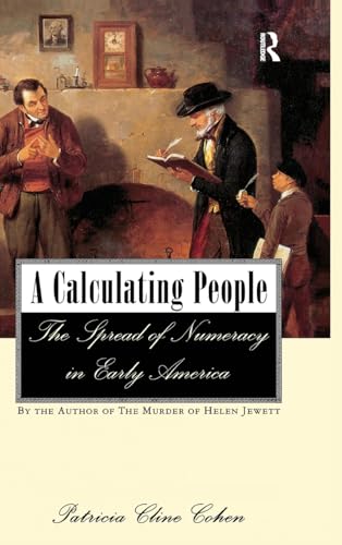 9781138149021: A Calculating People: The Spread of Numeracy in Early America