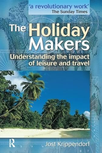 Stock image for The Holiday Makers: Understanding the impact of leisure and travel for sale by dsmbooks