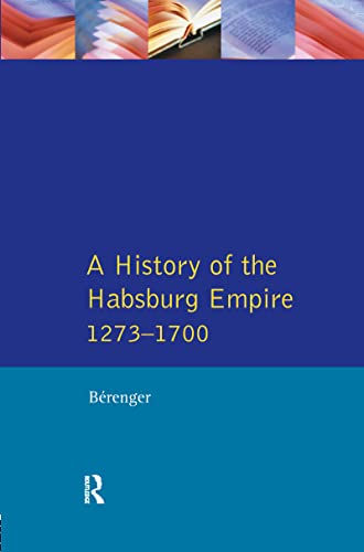 Stock image for A History of the Habsburg Empire 1273-1700 for sale by Chiron Media