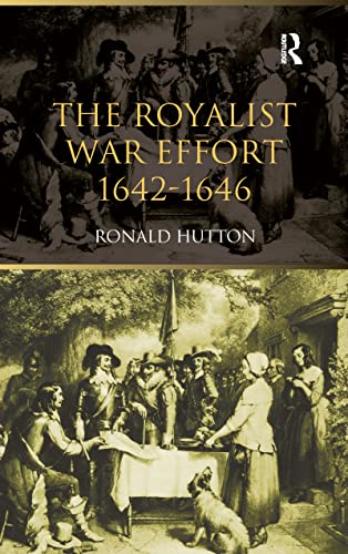 Stock image for The Royalist War Effort, 1642-1646 for sale by Blackwell's